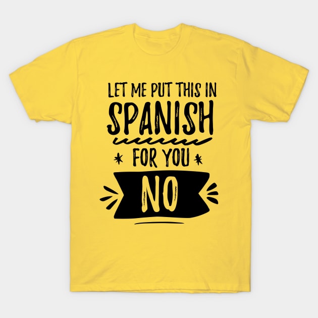 Let me put this in Spanish NO T-Shirt by verde